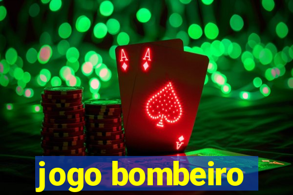 jogo bombeiro